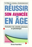 PERIE H. - Reussir Son Avancee En Age. Evaluation Des Activites Physiques En Gerontologie.