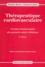 Robert Haïat et Gérard Leroy - Therapeutique Cardiovasculaire. Lecture Transversale Des Grands Essais Cliniques, 2eme Edition.