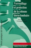 Véronique Cloquet et Yves Xhardez - Verrouillage Et Protection De La Colonne Dorso-Lombaire. 2eme Edition Revue Et Actualisee.