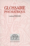 Ludwig Fineltain - Glossaire psychiatrique.