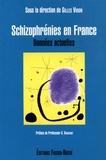 Gilles Vidon et  Collectif - Schizophrénies en France - Données actuelles.