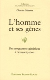 Charles Salmon - L'Homme Et Ses Genes. Du Programme Genetique A L'Emancipation.