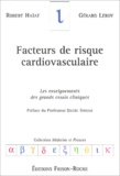 Robert Haïat et Gérard Leroy - Facteurs de risque cardiovasculaire - Les enseignements des grands essais cliniques.