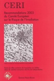 Chris Busby - Recommandations 2003 du Comité Européen sur le Risque de l'Irradiation - Etude des effets sur la santé de l'exposition aux faibles doses de radiation ionisante à des fins de radioprotection.