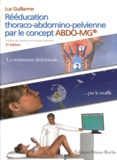 Luc Guillarme - Rééducation thoraco-abdomino-pelvienne par le concept Abdo-MG - La renaissance abdominale par le souffle.