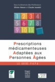 Olivier Hanon et Claude Jeandel - Prescriptions médicamenteuses adaptées aux personnes âgées - Le guide P.A.P.A..