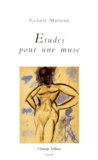 Robert Marteau - Etudes Pour Une Muse.