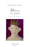 Jean-Claude Pinson - Habiter En Poete. Essai Sur La Poesie Contemporaine.