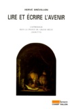Hervé Drévillon - Lire Et Ecrire L'Avenir. L'Astrologie Dans La France Du Grand Siecle 1610-1715.