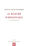Martine Boyer-Weinmann - La Relation biographique - Enjeux contemporains.