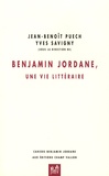 Yves Savigny et Jean-Benoît Puech - Benjamin Jordane, une vie littéraire.