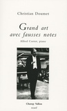 Christian Doumet - Grand art avec fausses notes - Alfred Cortot, piano.