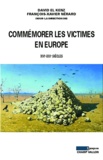 David El Kenz et François-Xavier Nérard - Commémorer les victimes en Europe - XVIe-XXIe siècles.