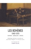 Jean-Didier Wagneur et Françoise Cestor - Les bohèmes 1840-1870 - Ecrivains journalistes artistes.