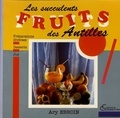 Ary Ebroin - Les succulents fruits des Antilles.