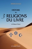 Bernard Rathaux - Histoire des 3 religions du livre.