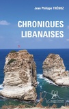 Jean-philippe Thénoz - Chroniques libanaises.