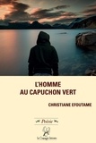 Christiane Efoutame - L'homme au capuchon vert.