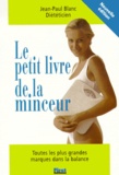 Jean-Paul Blanc - Le Petit Livre De La Minceur. Edition 2000.
