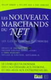 Dirk Schneider et Philipp Gerbert - Les Nouveaux Marchands Du Net. Les Cles Du Commerce Electronique.