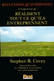 Stephen R. Covey - Reflexions Quotidiennes A L'Usage De Ceux Qui Realisent Tout Ce Qu'Ils Entreprennent.