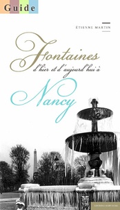 Etienne Martin - Les fontaines de Nancy.