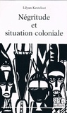 Lilyan Kesteloot - Négritude et situation coloniale.