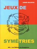 André Deledicq - Jeux de symétries.