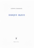 Ludovic Degroote - Barque bleue.