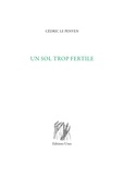 Cédric Le Penven - Un sol trop fertile.