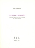 E-E Cummings - Tulipes & cheminées.