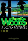 Stuart Woods - Le Lac Aux Sortileges.