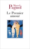 Marcel Pagnol - Le premier amour.