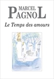 Marcel Pagnol - Le Temps des amours.