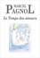 Marcel Pagnol - Le Temps des amours.