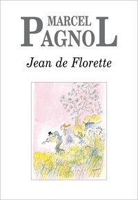 Marcel Pagnol - Jean de Florette.