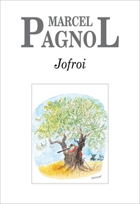 Marcel Pagnol - Jofroi.