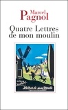 Marcel Pagnol - Quatre lettres de mon moulin.