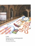 Romaric Favre - CAPC musée d'art contemporain de Bordeaux - Histoire du lieu.
