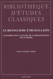 Jean Hadas-Lebel - Le bilinguisme étrusco-latin - Contribution à l'étude de la romanisation de l'Etrurie.