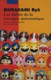 Ryû Murakami - Les Bebes De La Consigne Automatique.