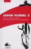 Anne Gossot et Jean-Pierre Berthon - Japon pluriel 3 - Actes du troisième colloque de la Société française des études japonaises.
