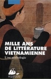  Anthologie - Mille Ans De Litterature Vietnamienne. Une Anthologie.