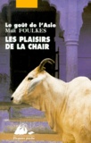 Maït Foulkes - Les Plaisirs De La Chair.