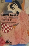 Kyôka Izumi - Une Femme Fidele.