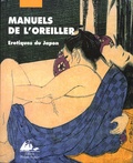  Collectif - Manuels De L'Oreiller. Erotiques Du Japon.