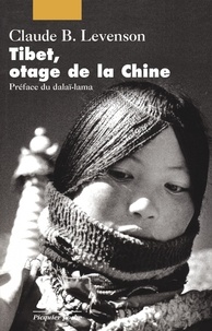 Claude Levenson - Tibet, otage de la Chine.