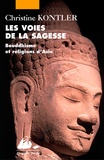 Christine Kontler - Les Voies de la sagesse - Bouddhisme et religions d'Asie.