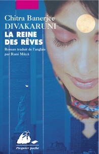 Chitra-Banerjee Divakaruni - La reine des rêves.