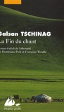 Galsan Tschinag - La Fin du chant.